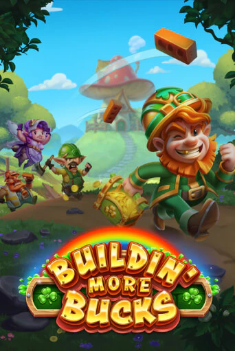 Buildin' More Bucks